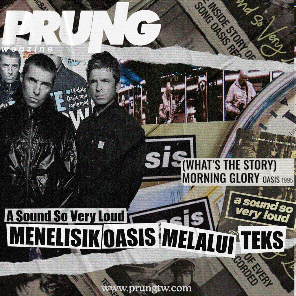 A Sound So Very Loud: Menelisik Oasis Melalui Teks